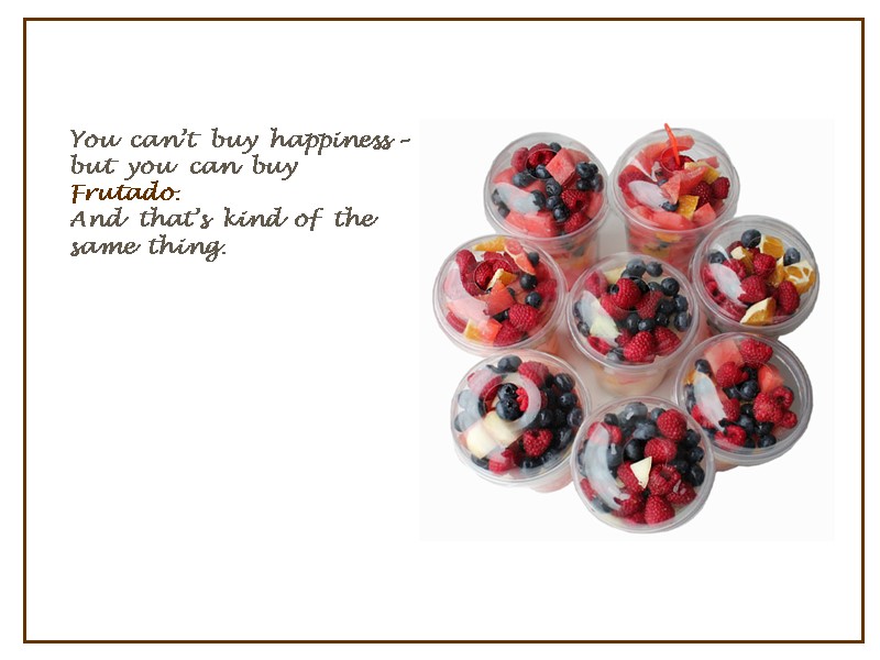 You  can’t  buy  happiness –but  you  can  buy